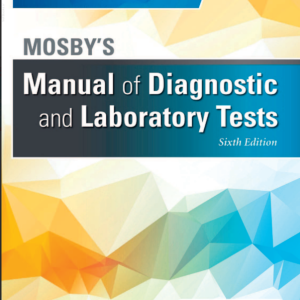 MOSBY’S Manual of Diagnostic and Laboratory Tests