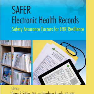 SAFER ELECTRONIC HEALTH RECORDS