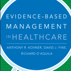 E V I D E N C E - B A S E D  M A N A G E M E N T in healthcare
