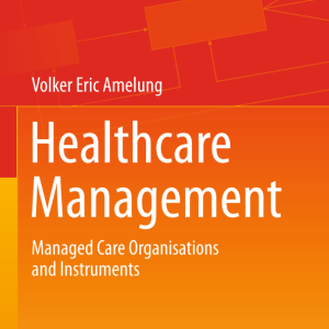 Healthcare Management  Managed Care Organisations and Instruments
