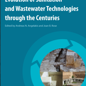 Evolution of Sanitation and Wastewater Technologies through the Centuries