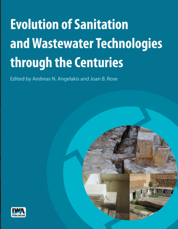 Evolution of Sanitation and Wastewater Technologies through the Centuries