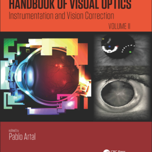HANDBOOK OF VISUAL OPTICS Instrumentation and Vision Correction VOLUME II