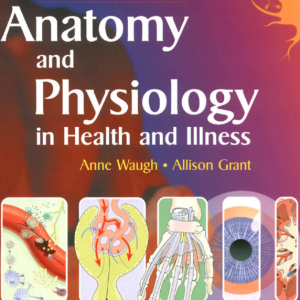 Anatomy and Physiology in Health and Illness