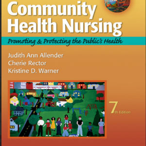 Community Health Nursing Promoting and Protecting the Public’s Health
